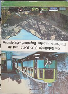 Die Lokalbahn (L.B.P-H.) und die Museumsbahn Payerbach-Hirschwang