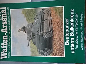 Beutepanzer unterm Balkenkreuz/Französische Kampfpanzer-Band 121