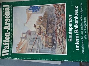 Beutepanzer unterm Balkenkreuz/Amer. und engl. Kampfp.-Band 137