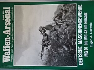 Deutsche MG  MG 01 bis MG 42 im Einsatz-Band 180