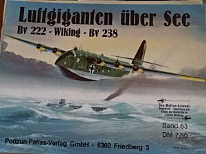 Bv 222-Wiking-Bv 238 -Luftgiganten über See-Band 63