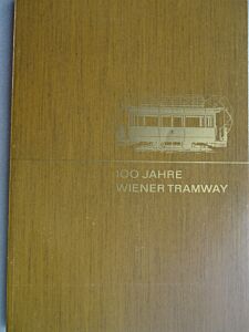100 Jahre WIENER TRAMWAY