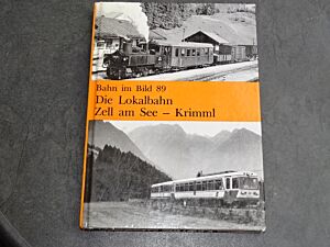 Bahn im Bild 89: Die Lokalbahn Zell am See - Krimml
