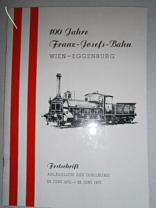 100 Jahre Franz-Josefs-Bahn, WIEN - EGGENBURG
