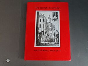 Die deutsche Feuerwehr- Handbuch für das gesammte Feuerlöschwesen