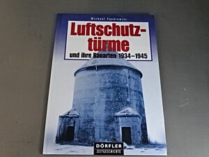 Luftschutztürme und ihre Bauarten 1934-1945