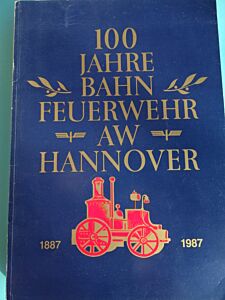 100 Jahre Bahn Feuerwehr AW Hannover