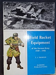  Field Rocket Equipment of the German Army, 1939-45 