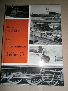 Bahn im Bild 20: Die österreichische Reihe 77