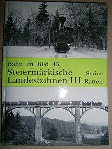 Bahn im Bild 43: Steiermärkische Landesbahnen III - Stainz - Ratten