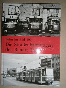 Bahn im Bild 109: Die Straßenbahnwagen der Bauart Tatra